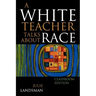A White Teacher Talks about Race