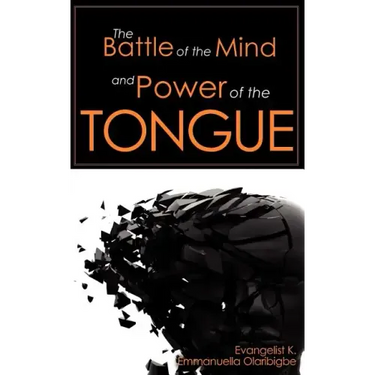 The Battle of the Mind and Power of the Tongue