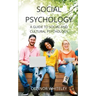 Social Psychology: A Guide to Social and Cultural Psychology