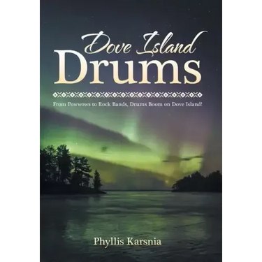 Dove Island Drums: From Powwows to Rock Bands, Drums Boom on Dove Island!