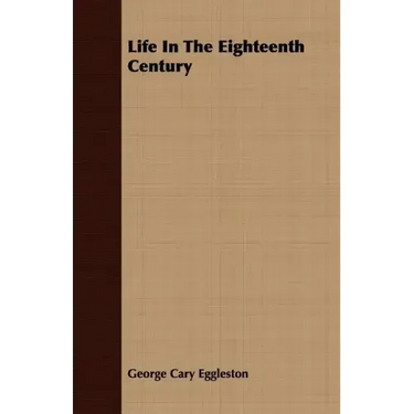 Life In The Eighteenth Century