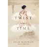 A Twist in Time