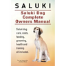 Saluki. Saluki Dog Complete Owners Manual. Saluki book for care, costs, feeding, grooming, health and training.