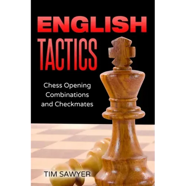 English Tactics: Chess Opening Combinations and Checkmates