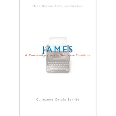 James: A Commentary in the Wesleyan Tradition