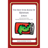 The Best Ever Book of Kenyan Jokes: Lots and Lots of Jokes Specially Repurposed for You-Know-Who