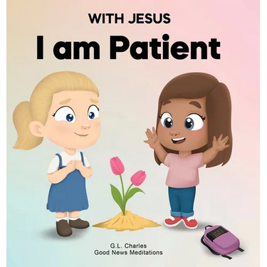 With Jesus I Am Patient: A Bible story for kids on patience and faith, featuring a Christian lesson for homeschool, Sunday School, and bedtime. Perfec