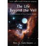 The Life Beyond the Veil: A Compilation of Four Classic Books