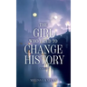 The Girl Who Tried to Change History