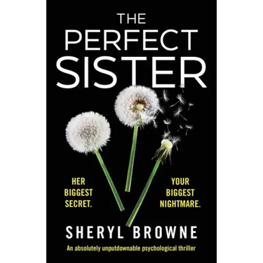 The Perfect Sister: An absolutely unputdownable psychological thriller