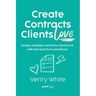 Create Contracts Clients Love: Design readable contracts your clients will love with fast and (fun!) workflows