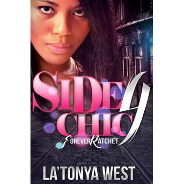 Side Chic 4: (Forever Ratchet)