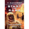 Start The Game (Galactogon: Book #1): LitRPG series