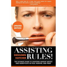 Assisting Rules! The Ultimate Guide to Assisting Makeup Artists and Hairstylists in Film, Fashion, and Print