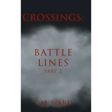 Crossings: Battle Lines: Part 2