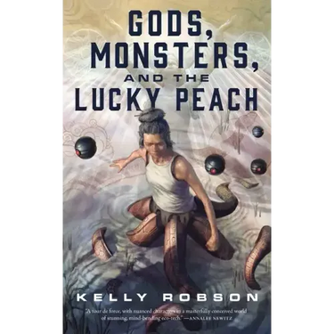 Gods, Monsters, and the Lucky Peach