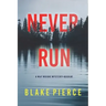 Never Run (A May Moore Suspense Thriller-Book 1)