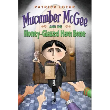 Mucumber McGee and the Honey-Glazed Ham Bone