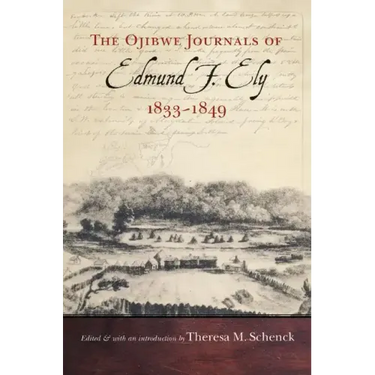 Ojibwe Journals of Edmund F. Ely, 1833-1849