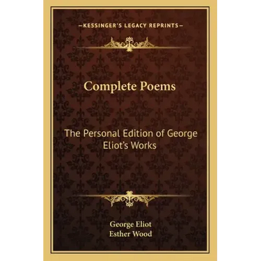 Complete Poems: The Personal Edition of George Eliot's Works