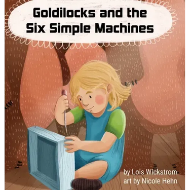 Goldilocks and the Six Simple Machines