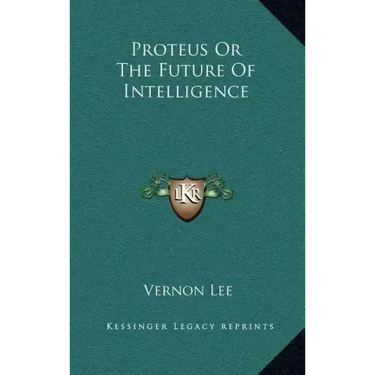 Proteus or the Future of Intelligence