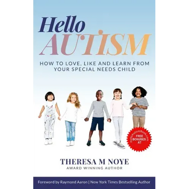 Hello Autism: How to Love, Like, and Learn from Your Special Needs Child