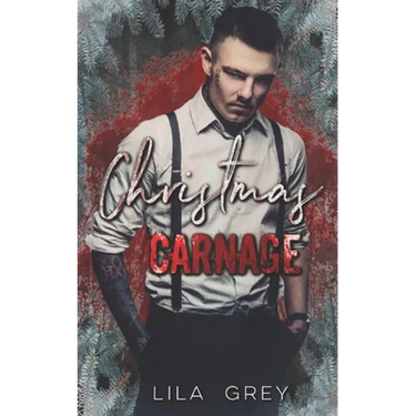 Christmas Carnage: An Enemies to Lovers Mafia Christmas Romance