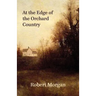 At the Edge of the Orchard Country