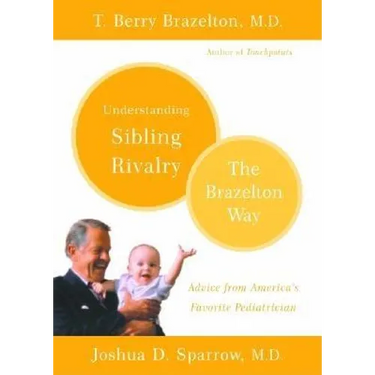 Understanding Sibling Rivalry: The Brazelton Way