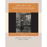 The Trial of Anne Hutchinson: Liberty, Law, and Intolerance in Puritan New England