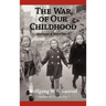 The War of Our Childhood: Memories of World War II