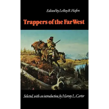 Trappers of the Far West: Sixteen Biographical Sketches