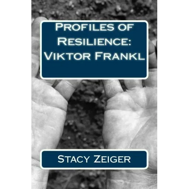 Profiles of Resilience: Viktor Frankl