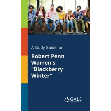 A Study Guide for Robert Penn Warren's "Blackberry Winter"