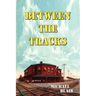 Between the Tracks
