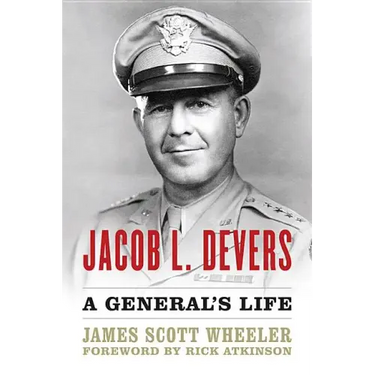 Jacob L. Devers: A General's Life