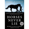 Horses Never Lie: The Heart of Passive Leadership