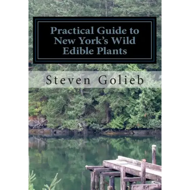 Practical Guide to New York's Wild Edible Plants: A Survival Guide