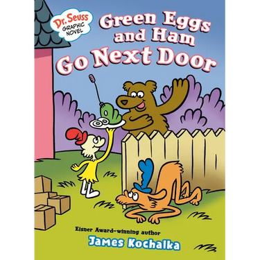 Dr. Seuss Graphic Novel: Green Eggs and Ham Go Next Door: A Green Eggs and Ham Story