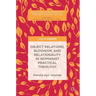 Object Relations, Buddhism, and Relationality in Womanist Practical Theology