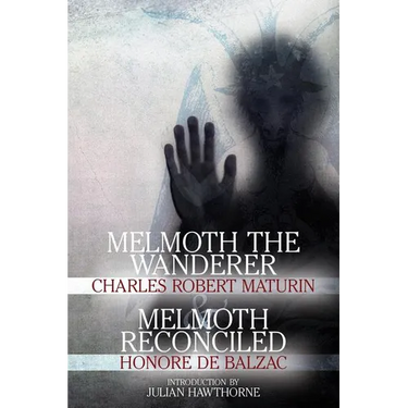 Melmoth the Wanderer and Melmoth Reconciled