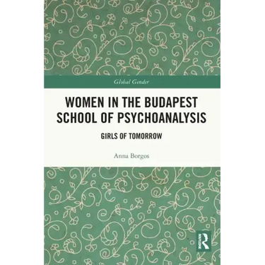 Women in the Budapest School of Psychoanalysis: Girls of Tomorrow