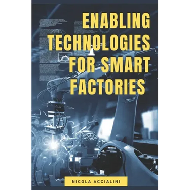 Enabling Technologies for Smart Factories