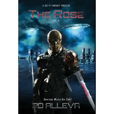 The Rose Vol 2: The Rose Vol 2: A SciFi Fantasy Thriller