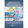 Intelligent Systems for Stability Assessment and Control of Smart Power Grids