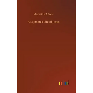 A Layman's Life of Jesus
