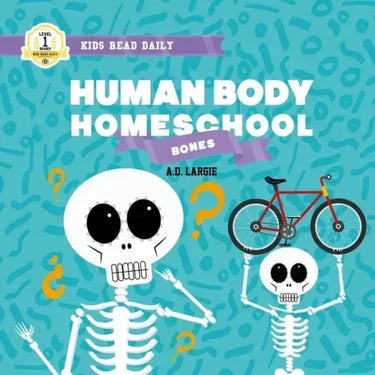 Human Body Homeschool: Bones: I Can Read Books Level 1