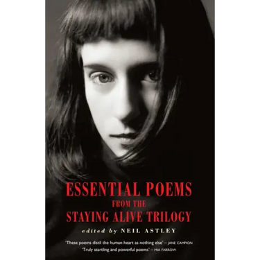 Essential Poems from the Staying Alive Trilogy