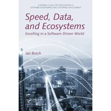 Speed, Data, and Ecosystems: Excelling in a Software-Driven World